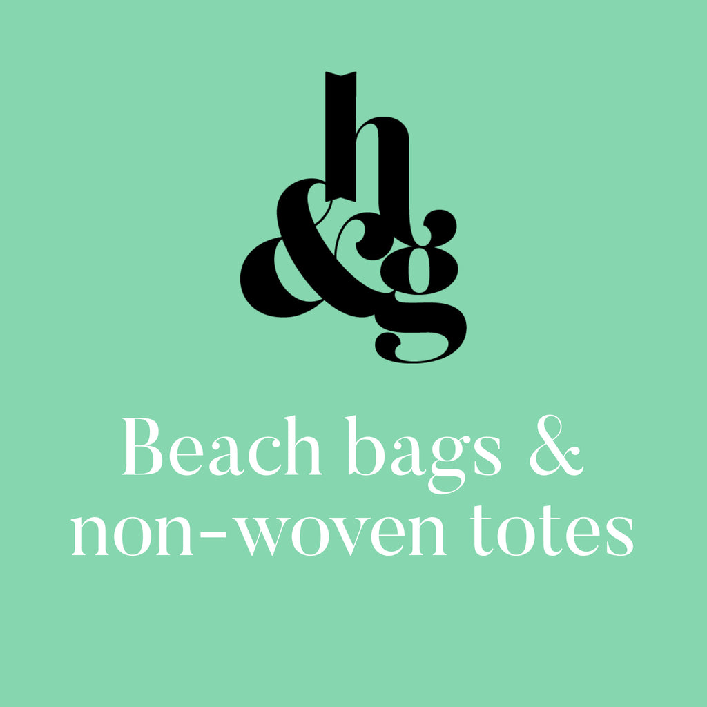 H&G Non-woven totes and Beach Bags